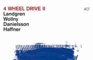Landgreen, Danielsson, Wollny, Haffner (4 Wheel Drive II)