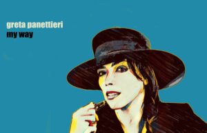 Greta Panettieri: “esce My Way”, il primo singolo dell’album dedicato a Frank Sinatra