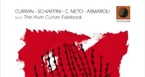 Curran – Schiaffini – C. Neto – Armaroli (From The Alvin Curran Fakebook. The Out Off Session)