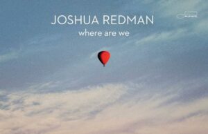 Joshua Redman (Where Are We)