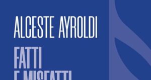 Alceste Ayroldi (Fatti e Misfatti dell’Industria Musicale Italiana)