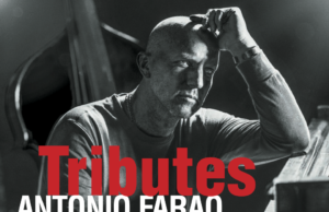 Esce il 14 giugno, “Tributes”, il nuovo album di Antonio Faraò con John Patitucci e Jeff Ballard