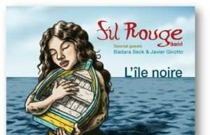 AlfaMusic presenta “L’île noire ” il nuovo album del Fil Rouge Quintet feat. Badara Seck & Javier Girotto