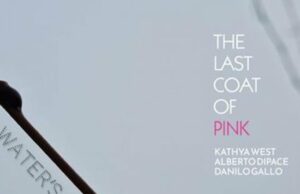 The Last Coat of Pink (Water’s Break)