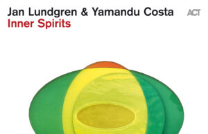 Jan Lundgren & Yamandu Costa (Inner Spirits)