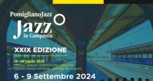 Dal 6 al 9 Settembre la seconda parte della XXIX Edizione di Pomigliano Jazz
