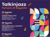 Seconda edizione per la rassegna Talkinjazz: tre serate di jazz italiano di qualità, con qualche presenza straniera.