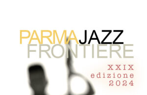ParmaJazz Frontiere Festival 2024: Scosse, Jazz, Oscillazioni