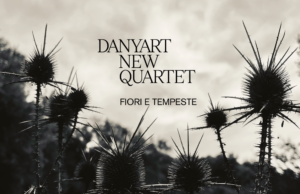 Danyart New Quartet (Fiori e Tempeste)