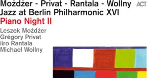 Leszek Możdżer, Grégory Privat, Iiro Rantala, Michael Wollny (Jazz at Berlin Philharmonic XVI: Piano Night II)