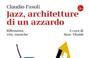 Claudio Fasoli (Jazz, architetture di un azzardo)