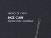 Per “Brass at Spasimo 2026 – Musiche del Nostro Tempo” la presentazione del romanzo di Mario Di Caro “Jazz Club. Storia di whisky e contrabassi.