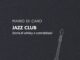Per “Brass at Spasimo 2026 – Musiche del Nostro Tempo” la presentazione del romanzo di Mario Di Caro “Jazz Club. Storia di whisky e contrabassi.